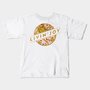 LIVIN’ JOY - VINTAGE DANCE MUSIC Kids T-Shirt